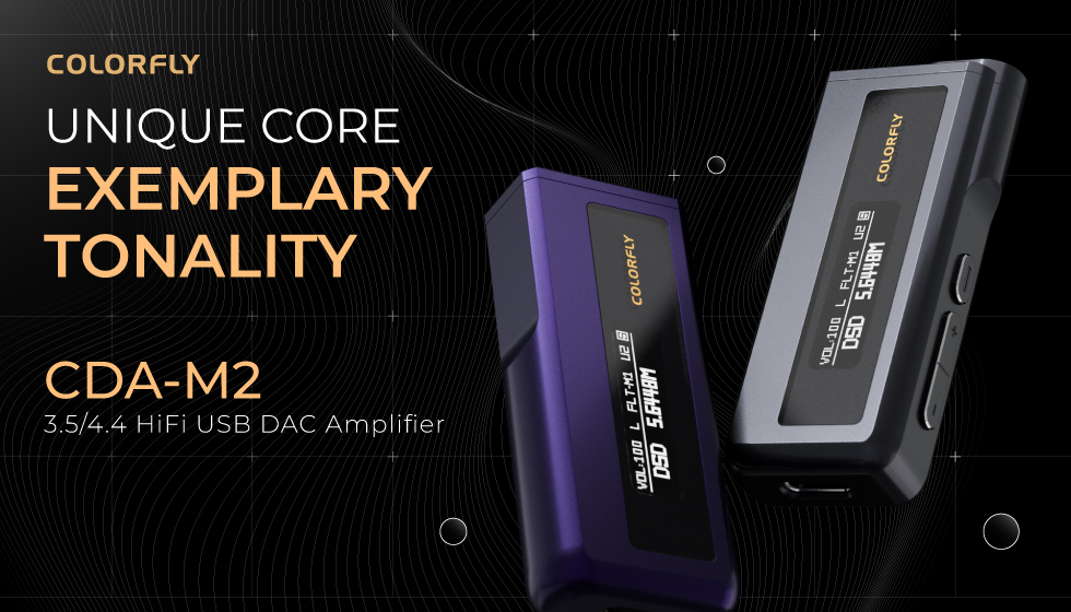 COLORFLY Launches CDA-M2 Hi-Fi USB DAC Amplifier - LanOC Reviews